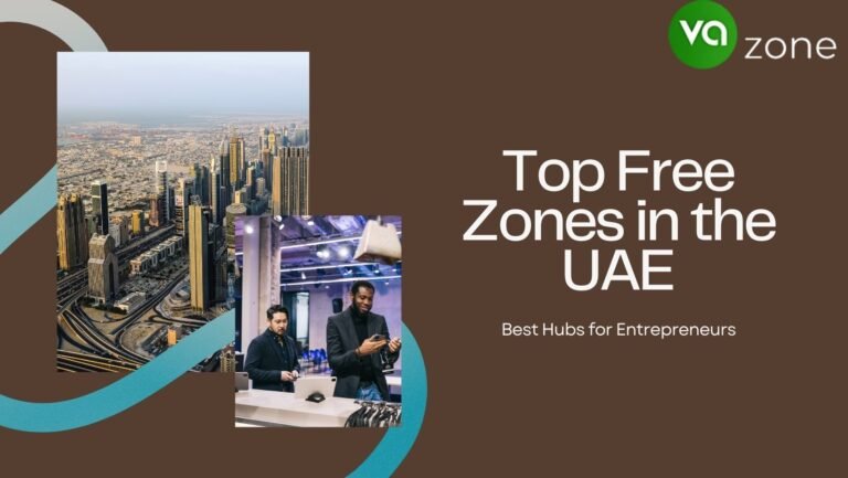 Top Free Zones in the UAE for Entrepreneurs—Best Business Hubs