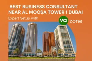 Best Business Consultant Near Al Moosa Tower 1 Dubai