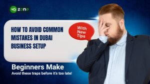 How to Avoid Common Mistakes in Dubai Business Setup