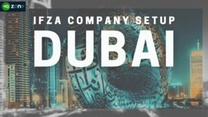 IFZA Company Setup Cost in Dubai