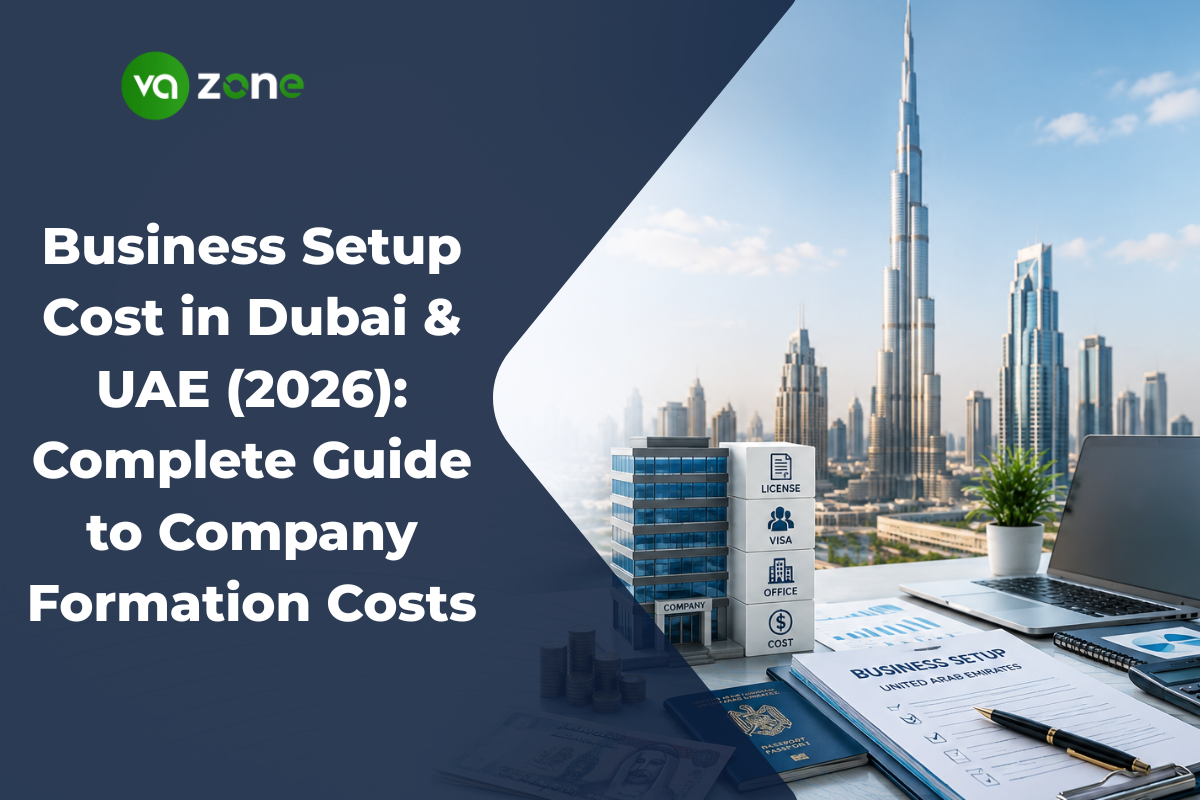 Business Setup Cost in Dubai 2026 | Complete UAE Cost Guide