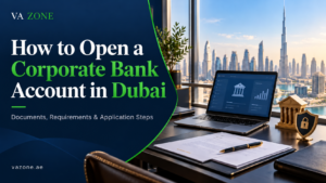 How to Open a Corporate Bank Account in Dubai
